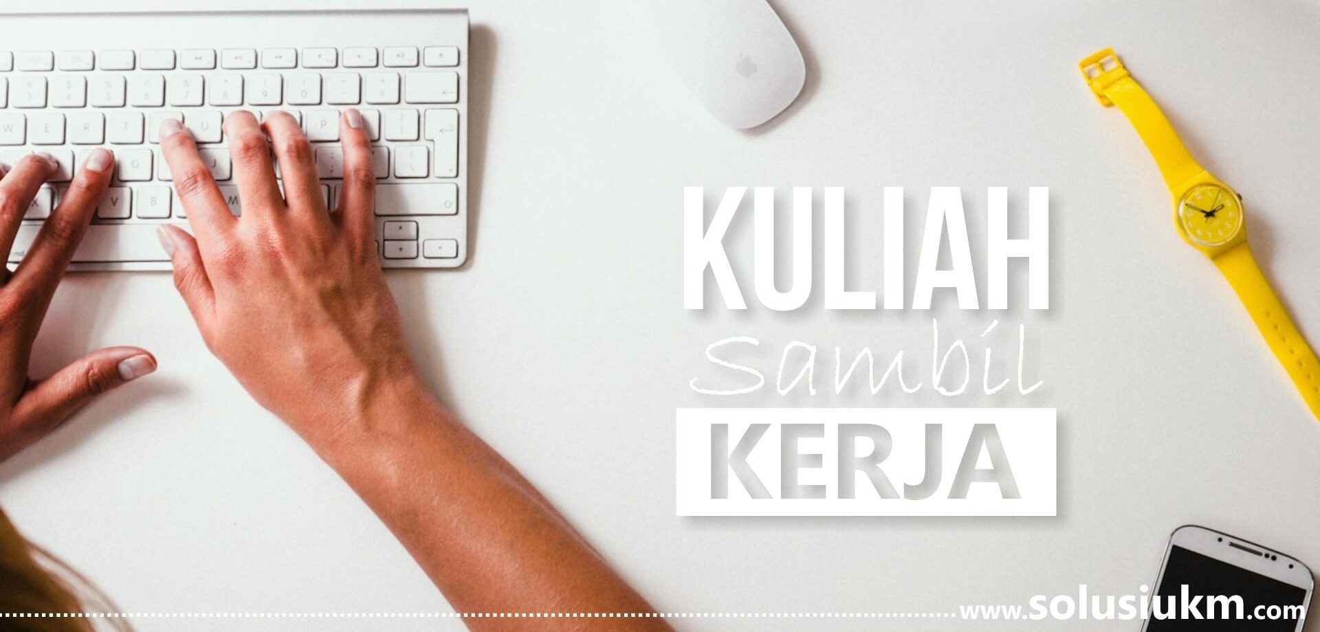 Bekerja Sambil Kuliah atau Kuliah Sambil Kerja?